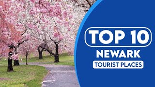 10 Best Tourist Places To Visit In Newark  Newark Travel Guide  2023 [upl. by Caddaric899]