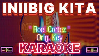 INIIBIG KITA  Roel Cortez  Original Key  Karaoke 💃Nature Background 🕺 BKC Karaoke [upl. by Silvers]