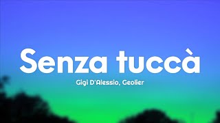 Gigi DAlessio Geolier  Senza tuccà TestoLyrics [upl. by Noryak]