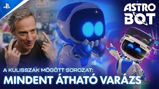 Astro Bot  A Kulisszák Mögött Sorozat 4 rész Mindent átható varázs  PS5 Játékok [upl. by Gradey]