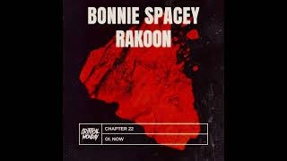 Bonnie Spacey Rakoon  Now  Edit Critical Monday [upl. by Mairem588]