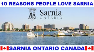 10 REASONS WHY PEOPLE LOVE SARNIA ONTARIO CANADA [upl. by Duster]