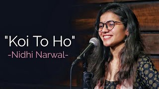 quotKoi Toh Hoquot  Nidhi Narwal  Spoken Word  Spill Poetry [upl. by Bronwen]