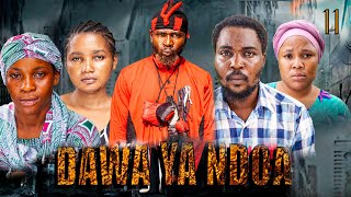 DAWA YA NDOA《11》new bongo movieslatest swahili moviesFull movies 2024bongo movies 2024 full movie [upl. by Rriocard793]