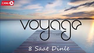 Voyage Dinle Kesintisiz 8 Saat Radyo [upl. by Dnalyram859]