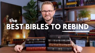 The Best Bibles to Rebind in Every Translation [upl. by Enitsirt361]