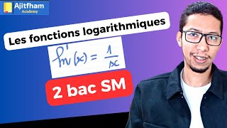 les fonctions logarithmes 2 bac sm  Cours détaillé partie 1 [upl. by Anot]