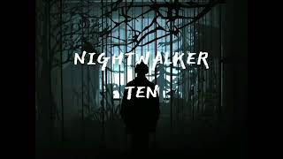 NIGHTWALKER  TEN VER AESTHETIC [upl. by Nisior536]