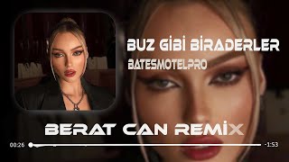 Hatunu Gördüm Bira Elinde Remix Batesmotelpro  Buz Gibi Biraderler Berat Can Remix [upl. by Lashondra]