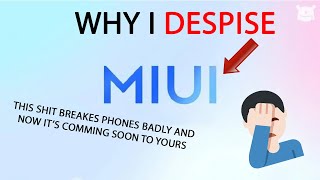 Why I HATE Xiaomis MIUI [upl. by Rahas65]