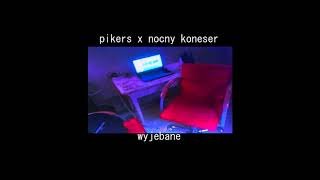 Pikers x Koneser  wyjebane [upl. by Landa]