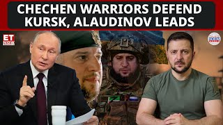 Putin’s Chechen Warriors Take Charge of Russian Defense in Kursk  ET Now  World News [upl. by Aidahs]