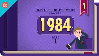 1984 by George Orwell Part 1 Crash Course Literature 401 [upl. by Lolanthe]