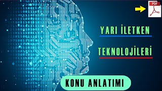 Yarı İletken Teknolojisi Konu Anlatımı  PDF  AYT Fizik [upl. by Fitzhugh160]