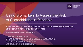 Using Biomarkers to Assess the Risk of Comorbidities in Psoriasis  Catherine Smith MD  UK [upl. by Eisyak]