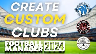 Create Your Own Club on FM24  Guide for PC amp Console  Football Manager 24 [upl. by Abshier]