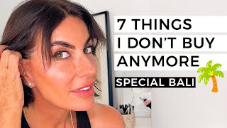 7 Things I Don’t Buy Anymore Since Im 50 And Moved to BALI [upl. by Dagmar]