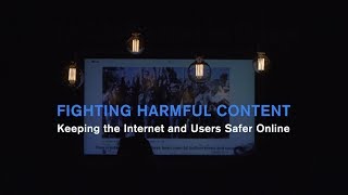 Fighting harmful content Keeping the internet and users safer online Promoted [upl. by Mountfort962]