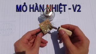 Hướng dẫn làm Mỏ Hàn Nhiệt mini v2 sử dụng đèn cồn cực kỳ đơn giản [upl. by Htenek]