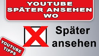 Später ansehen YouTube geht nicht  YouTube später ansehen wo findet man das [upl. by Daphne]