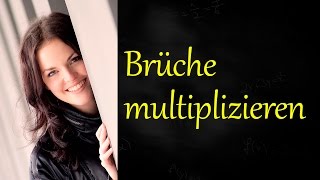 Brüche multiplizieren Multiplikation von Brüchen [upl. by Jacquenetta445]