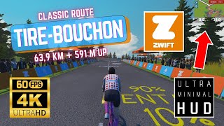 TIREBOUCHON 639 km  591 m up  ZWIFT 4K 60fps Ultra HD 2160p RTX 4060  Zwift Classic Route [upl. by Atiekal]