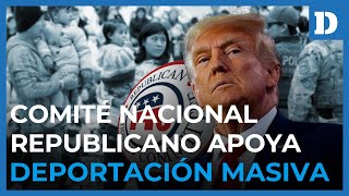 Plan de deportaciones masivas de Trump obtiene respaldo republicano  El Diario [upl. by Yonita714]