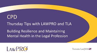 Thursday Tips with LAWPRO amp the TLA  Building Resilience amp Maintaining Mental Health [upl. by Orvil]