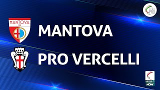 Mantova  Pro Vercelli 10  Gli Highlights [upl. by Marylinda]