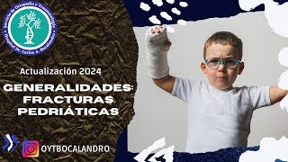 Generalidades de Fracturas Pediatricas [upl. by Ger23]