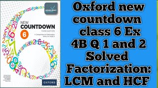 Ex 4B Q 1 and 2 solved FactorizationLCM and HCF Oxford new countdown class 6 chapter 4 [upl. by Llehsram839]