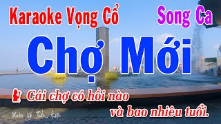 Karaoke Chợ Mới Song Ca  Karaoke Những Bài Vọng Cổ Hay Nhất – Tuấn Kiệt Karaoke [upl. by Nguyen]