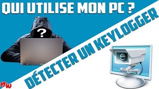 DÉTECTER un KEYLOGGER et savoir si quelquun UTILISE VOTRE ORDINATEUR [upl. by Pren]