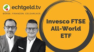 Invesco FTSE AllWorld ETF  echtgeldtv vom 05072024 [upl. by Ecnahoy]