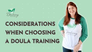 Considerations When Choosing A Doula Training [upl. by Enirtak]