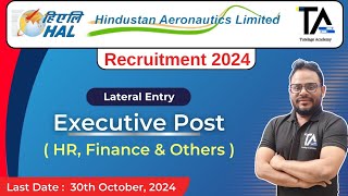 HAL Recruitment for HR Finance amp other Executive PostHAL Recruitment 2024 through Lateral Entry [upl. by Ferdy]