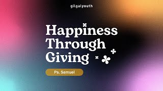 HAPPINESS THROUGH GIVING  7 SEPTEMBER 2024 [upl. by Mcneil]