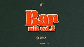 Bar Mix Vol2 by DJ Erick El Cuscatleco IR [upl. by Clarita990]