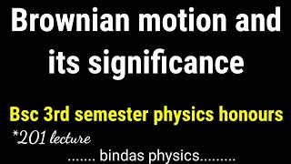 brownian motion and its signigicance  brownian motion  brownian motion bsc 2nd year [upl. by Enillebyam]