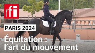 Paris 2024  Équitation  l’art du mouvement • RFI [upl. by Sigfrid]