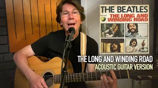 The Long and Winding Road The Beatles  Acoustic Guitar Version [upl. by Litsyrk802]