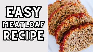 Quick And Easy Meatloaf Recipe [upl. by Uta]