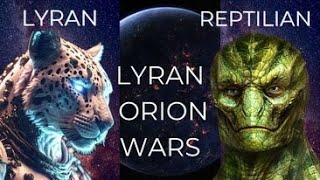 LYRAN Channeled Message  Galactic LyranOrion Wars [upl. by Etireugram66]