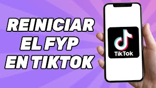 Cómo reiniciar el Fyp en TikTok [upl. by Drofub]