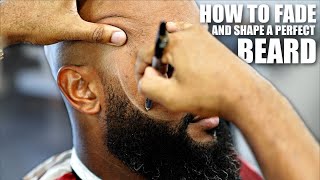 FULL LENGTH HOW TO FADE AND SHAPE A PERFECT BEARD [upl. by Kirimia]