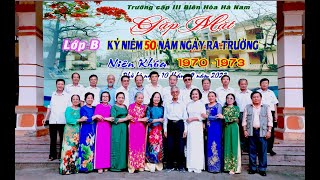 LỚP B GẶP MẶT KỶ NIỆM 50 NĂM NGÀY RA TRƯỜNG NK 1970 1973  NĂM 2023 [upl. by Jason]