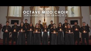 OCTAVE MIZO CHOIR  AW KAWNGTE U INHAWNG RU OFFICIAL MUSIC VIDEO [upl. by Odracir]