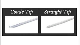 Coude Tip Catheter  Features Uses Indications Benefits Insertion and Removal [upl. by Nataniel]