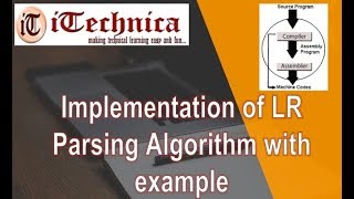 43 Implementation of LR Parsing Algorithm with example [upl. by Aronael]