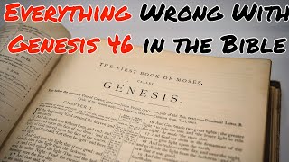 Everything Wrong With Genesis 46 in the Bible [upl. by Coco]